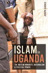 Islam in Uganda – The Muslim Minority, Nationalism & Political Power P 270 p. 24