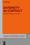Diversity in Contact(Koloniale Und Postkoloniale Linguistik / Colonial and Postco 21) H 540 p. 23