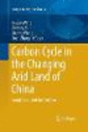 Carbon Cycle in the Changing Arid Land of China:Yanqi Basin and Bosten Lake (Springer Earth System Sciences) '19