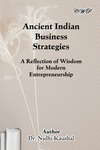 Ancient Indian Business Strategies: A Reflection of Wisdom for Modern Entrepreneurship(Management) P 50 p. 23