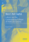 Marx's Not-Capital:Labour and the Contemporary Critique of Political Economy '24