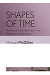 Shapes of Time:History and Eschatology in the Modernist Imagination '23