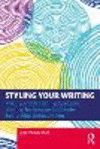 Styling Your Writing:Mixing and Matching Academic Writing Techniques to Create Something Uniquely You '22