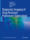 Diagnostic Imaging of Drug Resistant Pulmonary Tuberculosis '24