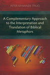 A Complementary Approach to the Interpretation and Translation of Biblical Metaphors P 314 p. 21