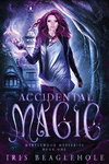 Accidental Magic: Myrtlewood Mysteries book 1 P 312 p. 22