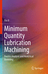 Minimum Quantity Lubrication Machining:Process Analysis and Analytical Modeling '23