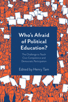Whos Afraid of Political Education? – The Challeng e to Teach Civic Competence and Democratic Partici pation P 238 p. 24