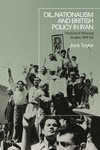 Oil, Nationalism and British Policy in Iran:The End of Informal Empire, 1941-53 '24