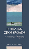 Eurasian Crossroads – A History of Xinjiang H 352 p. 19