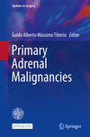 Primary Adrenal Malignancies 2025th ed.(Updates in Surgery) P 152 p. 24