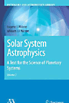 Solar System Astrophysics 2008th ed.(Astronomy and Astrophysics Library) H 500 p. 38 illus. 08