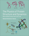 The Physics of Protein Structure and Dynamics:When and Why Proteins Fold or Don't Fold '24