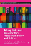 Taking Risks and Breaking New Frontiers in Policy and Politics(New Perspectives in Policy and Politics) H 224 p. 25