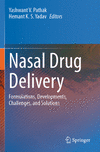 Nasal Drug Delivery:Formulations, Developments, Challenges, and Solutions '24