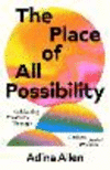 The Place of All Possibility: Cultivating Creativity Through Ancient Jewish Wisdom(Speculative Theology) P 197 p.