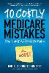 10 Costly Medicare Mistakes You Can't Afford to Make 4th ed. P 314 p. 20