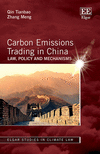 Carbon Emissions Trading in China:Law, Policy and Mechanisms (Elgar Studies in Climate Law) '23