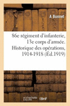 86e R　giment d'Infanterie, 13e Corps d'Arm　e: Historique Des Op　rations Pendant La Guerre de 1914-1918 P 100 p. 18