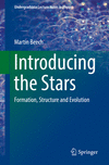 Introducing the Stars:Formation, Structure and Evolution (Undergraduate Lecture Notes in Physics) '19