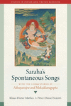 Saraha's Spontaneous Songs: With the Commentaries by Advayavajra and Moksakaragupta(Studies in Indian and Tibetan Buddhism) H 59