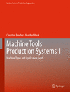 Machine Tools Production Systems 1(Lecture Notes in Production Engineering) hardcover XIV, 514 p. 24