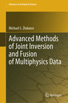 Advanced Methods of Joint Inversion and Fusion of Multiphysics Data 1st ed. 2023(Advances in Geological Science) H 23