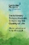 Evolutionary Perspectives on Enhancing Quality of Life P 24