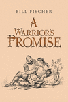 A Warrior's Promise P 254 p.