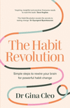 The Habit Revolution: Simple Steps to Rewire Your Brain for Powerful Habit Change P 304 p. 24