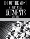 100 of the Most Widely Used Elements On Earth(Cambridge Studies in Linguistics (Paperback) 99) P 30 p. 13