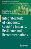 Integrated Risk of Pandemic: Covid-19 Impacts, Resilience and Recommendations 1st ed. 2020(Disaster Resilience and Green Growth)