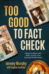 Too Good to Fact Check: Flying the Skies with Stars, Scotch, and Scandal (Mostly Mine) P 192 p. 24
