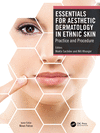 Essentials for Aesthetic Dermatology in Ethnic Skin: Practice and Procedure H 268 p. 23