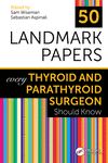 50 Landmark Papers every Thyroid and Parathyroid Surgeon Should Know(50 Landmark Papers) P 325 p. 23