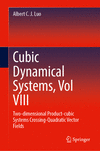 Cubic Dynamical Systems, Vol. 8: Two-dimensional Product-cubic Systems Crossing-Quadratic Vector Fields '24