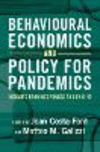 Behavioural Economics and Policy for Pandemics:Insights from Responses to COVID-19 '24