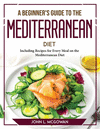 A Beginner's Guide to the Mediterranean Diet: Including Recipes for Every Meal on the Mediterranean Diet P 102 p. 22