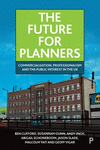 The Future for Planners – Commercialisation, Professionalism and the Public Interest in the UK H 224 p. 24