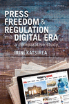 Press Freedom and Regulation in a Digital Era:A Comparative Study '24
