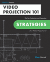 Video Projection 101: The Pre-Production and Execution Strategies of a Video Projectionist P 110 p. 22