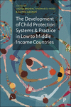 The Development of Child Protection Systems and Pr actice in Low to Middle Income Countries H 272 p. 25