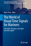 The World of Visual Time Signals for Mariners 1st ed. 2024(Historical & Cultural Astronomy) H 24
