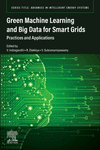 Green Machine Learning and Big Data for Smart Grids:Practices and Applications (Advances in Intelligent Energy Systems) '24