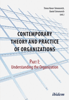 Contemporary Theory and Practice of Organization - Part I:Understanding the Organization '19