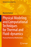 Physical Modeling and Computational Techniques for Thermal and Fluid-dynamics (Mechanical Engineering Series)