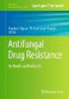 Antifungal Drug Resistance:Methods and Protocols (Methods in Molecular Biology, Vol. 2658) '23