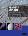 Planets and Life:The Emerging Science of Astrobiology '07