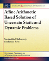 Affine Arithmetic Based Solution of Uncertain Static and Dynamic Problems P 170 p. 20