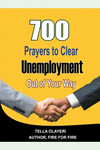 700 Prayers to Clear Unemployment Out of Your Way P 106 p.